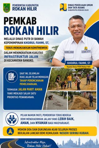 Pemkab Rokan Hilir Berikan Perhatian Terhadap Kondisi Jalan Di Kecamatan Bangko 